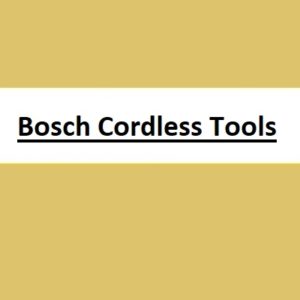 Bosch Cordless Tools